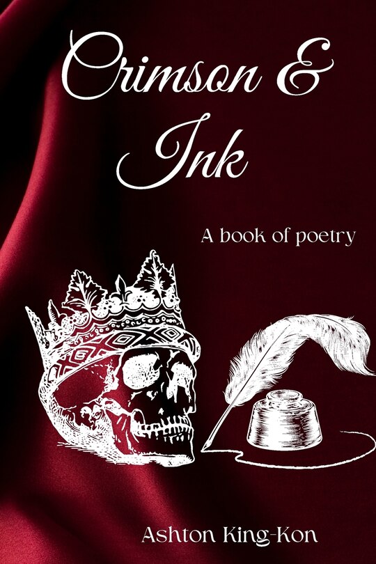 Crimson & Ink: A book of poetry