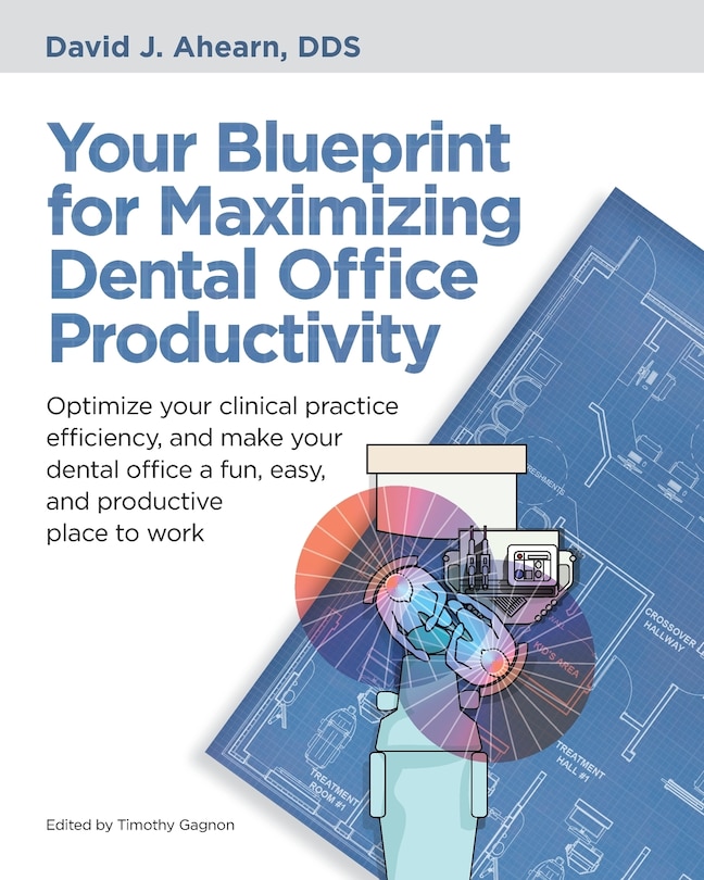 Front cover_Your Blueprint for Maximizing Dental Office Productivity