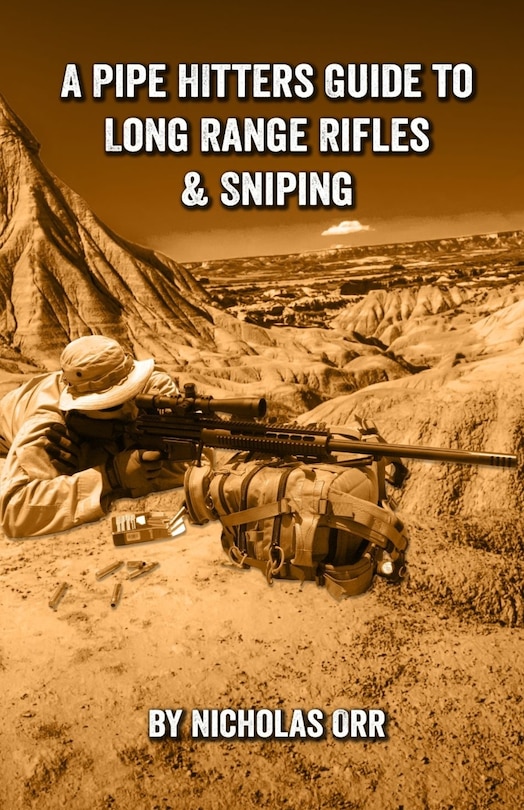 Couverture_A Pipe Hitters Guide to Long Range Rifles & Sniping