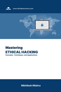 Front cover_Mastering Ethical Hacking