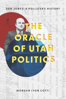 Front cover_The Oracle of Utah Politics