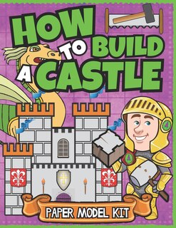 Front cover_How To Build A Castle