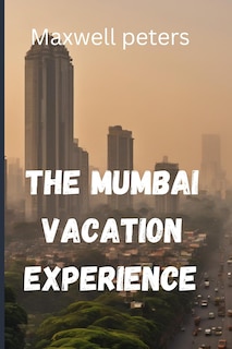 Front cover_The Mumbai Vacation experience