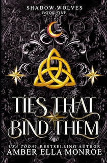 Ties That Bind Them: A Paranormal Why Choose Wolf Shifter Fantasy Romance