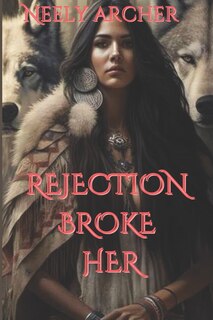 Front cover_Rejection Broke Her