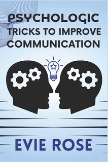 Front cover_Psychologic Tricks to Improve Communication
