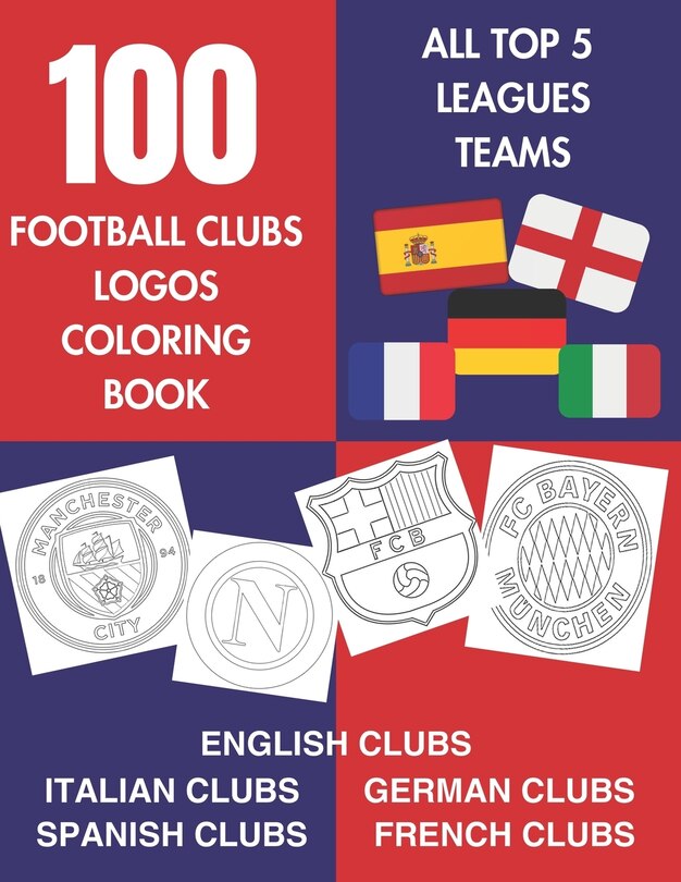100 European Clubs Logos Coloring Book: All football top 5 leagues ...