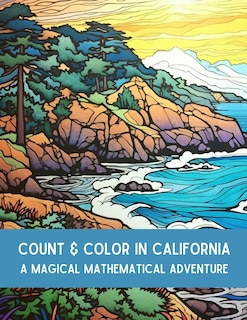 Count and Color in California: A Magical Mathematical Adventure