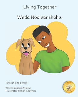 Living Together: Learning To Love our Canine Companions In English and Somali