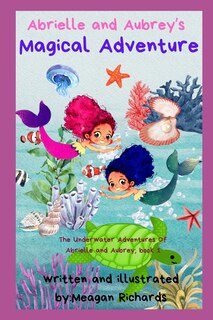 Front cover_Abrielle and Aubrey's Magical Adventure