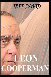 Leon Cooperman: A Lifestory Story of Finance, Philanthropy, and Inspiring Lessons.