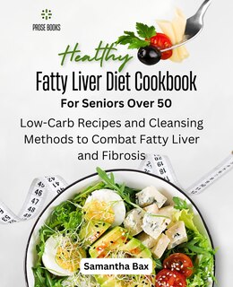 Couverture_Fatty Liver Diet Cookbook For Seniors Over 50