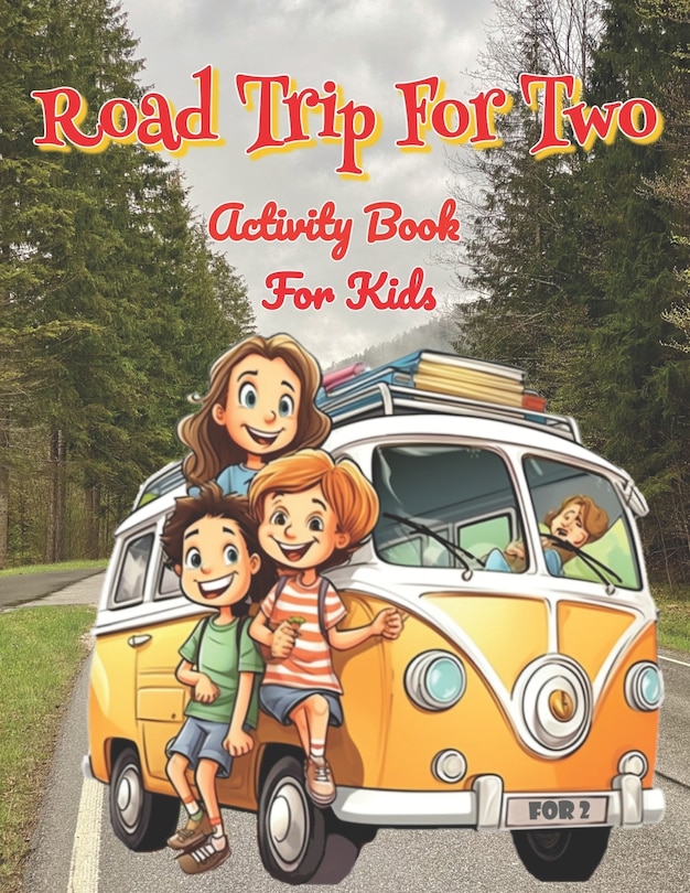 Road Trip For Two: Activity Book for Kids