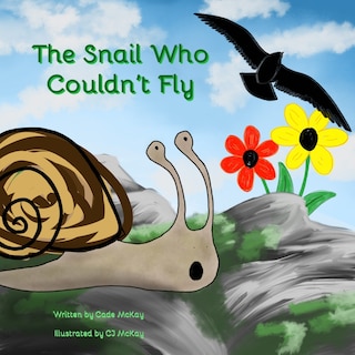 The Snail Who Couldn't Fly: A Tale of Sammy the Snail