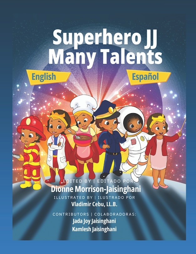 Superhero JJ Many Talents - English and Spanish Version: Bilingual Children's Book - Great Educational Book to learn Spanish and English for Kids