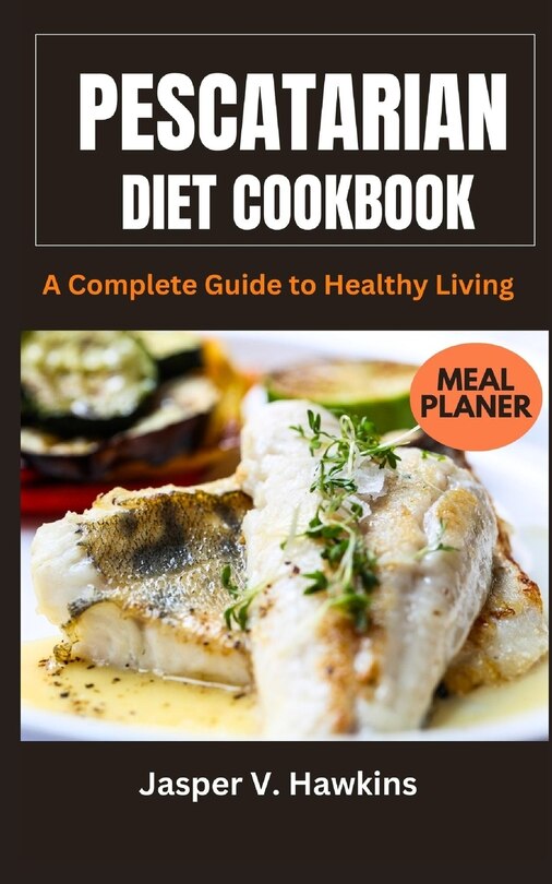 Front cover_Pescatarian Diet Cookbook