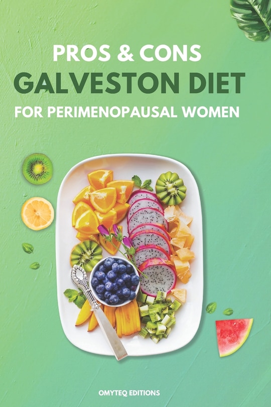 The Galveston Diet Book: Pros & Cons for Perimenopausal Women