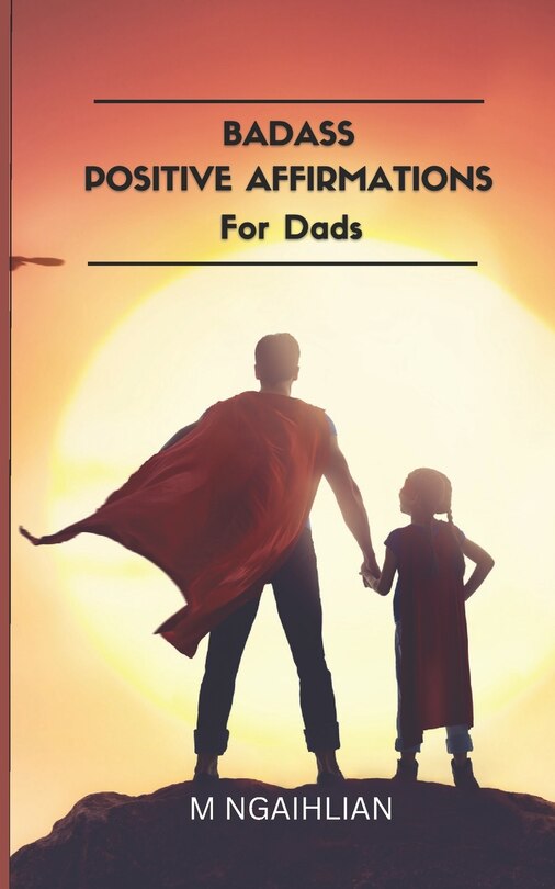 Couverture_Badass Positive Affirmations For Dads