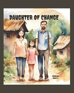 Front cover_Daughter of Change - A Children's Book About an Inspiring Journey Towards Gender Equality