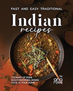 Front cover_Fast and Easy Traditional Indian Recipes