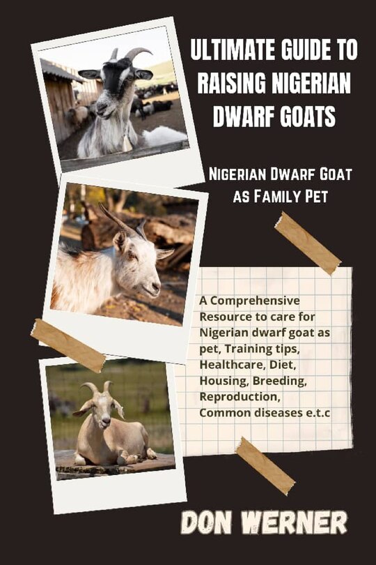 Front cover_Ultimate Guide To Raising Nigerian Dwarf Goats