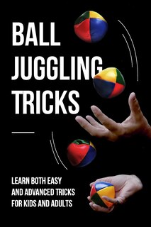 Front cover_Ball Juggling Tricks