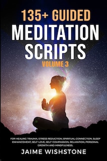 Front cover_135+ Guided Meditation Scripts (Volume 3)
