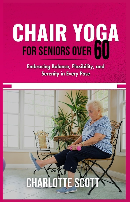 Front cover_Chair Yoga for Seniors Over 60