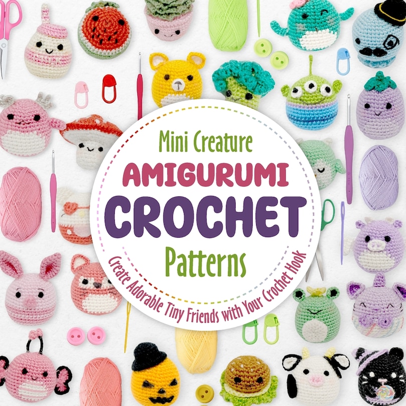 Front cover_Mini Creature Amigurumi Crochet Patterns