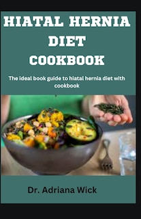 Front cover_Hiatal Hernia Diet Cookbook