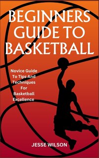 Couverture_Beginners Guide to Basketball