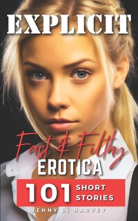 Couverture_Explicit Fast And Filthy Erotica