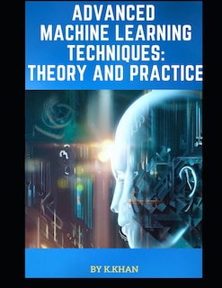 Front cover_Advanced Machine Learning Techniques