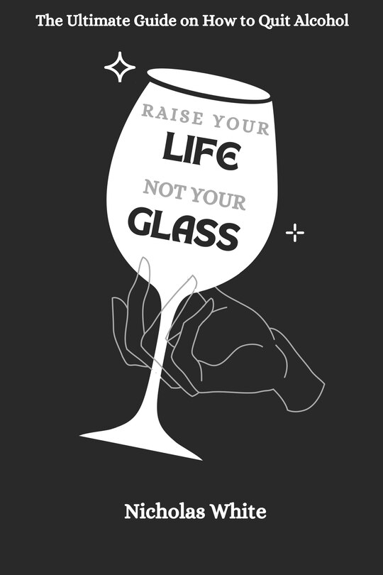 Front cover_Raise your Life, Not your Glass