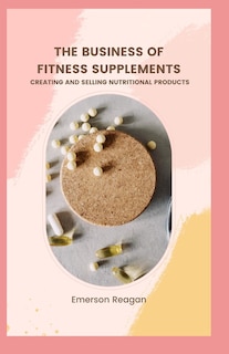 Front cover_The Business of Fitness Supplements