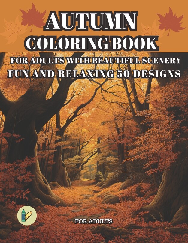 Couverture_Autumn Coloring Book for Adults with Beautiful Scenery for Adults Fun and Relaxing 50 Designs