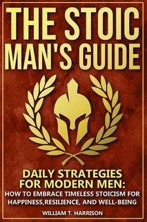 Front cover_The Stoic Man's Guide