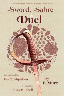 Sword, Sabre, and Duel, by F. Murz