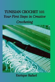 Front cover_Tunisian Crochet 101