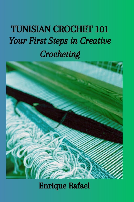 Front cover_Tunisian Crochet 101