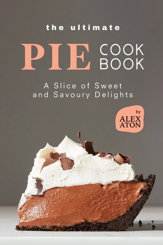 Couverture_The Ultimate Pie Cookbook