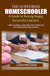 Front cover_The Nurturing Homeschooler;