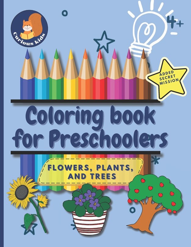 Coloring Book For Preschoolers: Flowers, Plants and Trees