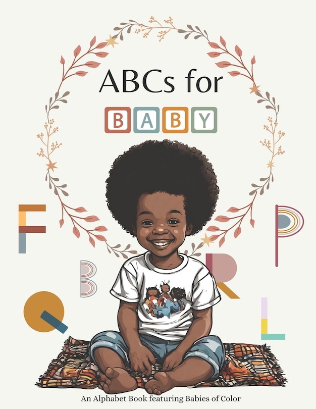 ABCs for Baby: An Alphabet Book featuring Babies of Color