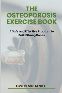 Front cover_The Osteoporosis Exercise Book