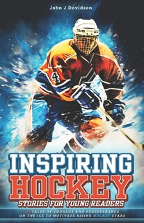 Front cover_Inspiring Hockey Stories for Young Readers