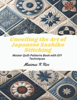 Couverture_Unveiling the Art of Japanese Sashiko Stitching