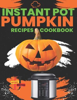 Front cover_Instant Pot Pumpkin Recipes CookBook