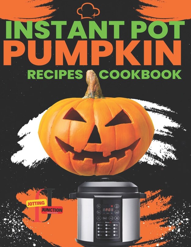Front cover_Instant Pot Pumpkin Recipes CookBook