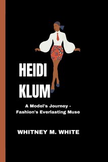 Heidi Klum: A Model's Journey - Fashion's Everlasting Muse